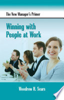 The new manager's primer : winning with people at work /