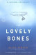 The lovely bones : a novel / Alice Sebold.