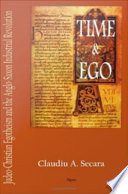 Time & ego Judeo-Christian egotheism and the Anglo-Saxon Industrial Revolution /