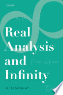 Real analysis and infinity / H. Sedaghat.