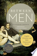 Between men : English literature and male homosocial desire / Eve Kosofsky Sedgwick ; foreword by Wayne Koestenbaum.
