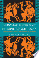 Dionysiac poetics and Euripides' Bacchae /