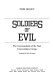 Soldiers of evil : the commandants of the Nazi concentration camps /
