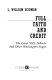 Full faith and credit : the great S & L debacle and other Washington sagas / L. William Seidman.