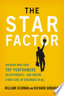 The star factor : discover what your top performers do differently, and inspire a new level of greatness in all /