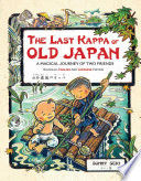 The last kappa of old Japan : a magical journey of two friends /