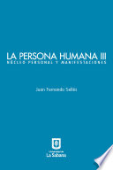 La persona humana. Juan Fernando Sellés.