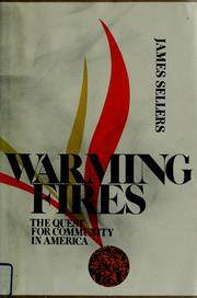 Warming fires : the quest for community in America / James E. Sellers.