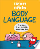 Heart and brain : body language / [by Nick Seluk].