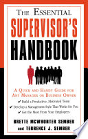 The essential supervisor's handbook : a quick and handy guide for any manager or business owner /