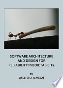 Software architecture and design for reliability and predictability /