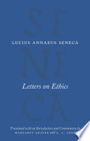 Letters on ethics : to Lucilius / Seneca ; translated with an introduction and commentary by Margaret Graver and A. A. Long.