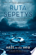 Salt to the sea : a novel / Ruta Sepetys.