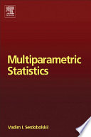 Multiparametric statistics / Vadim I. Serdobolskii.