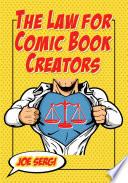 The law for comic book creators : essential concepts and applications /
