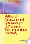 Methods of optimization and systems analysis for problems of transcomputational complexity /