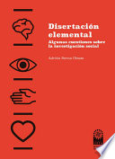 Disertacion elemental : algunas cuestiones sobre la investigacion social / Adrian Serna Dimas.