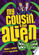 My cousin, the alien /