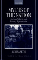 Myths of the nation : national identity and literary representation / Rumina Sethi.