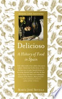 Delicioso : a history of food in Spain /