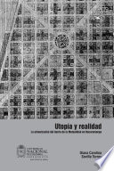 Utopia y realidad : la urbanizacion del barrio de la Mutualidad en Bucaramanga /