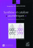 Synthèse et catalyse asymétriques : auxiliaires et ligands chiraux /