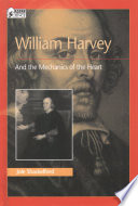 William Harvey and the mechanics of the heart /