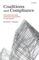 Coalitions and compliance : the political economy of pharmaceutical patents in Latin America /