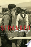 Stranger intimacy contesting race, sexuality, and the law in the North American West /