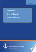 Animal cruelty : criminology & prosecution /