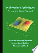 Multivariate techniques : an example based approach /