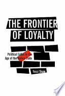 The frontier of loyalty : political exiles in the age of the nation-state / Yossi Shain ; with a new preface.