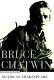 Bruce Chatwin /