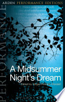 A Midsummer Night's Dream : Arden Performance Editions /