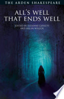 All's well that ends well / edited by Suzanne Gossett and Helen Wilcox.