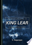 Shakespeare's King Lear : an edition with new insights / by S. Nagarajan.