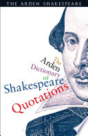 The Arden dictionary of Shakespeare quotations /