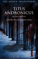 Titus Andronicus / edited by Jonathan Bate.