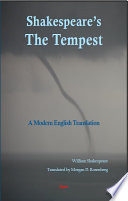 Shakespeare's The Tempest : a modern English translation / William Shakespeare ; translated by Morgan D. Rosenberg.