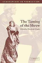 The taming of the shrew / edited by Elizabeth Schafer.