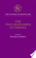 The two gentlemen of Verona / [William Shakespeare] ; edited by Roger Warren.