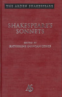 Shakespeare's sonnets / edited by Katherine Duncan-Jones.