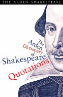 The Arden dictionary of Shakespeare quotations /