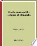 Revolutions and the collapse of monarchy : human agency and the making of revolution in France, Russia and Iran /