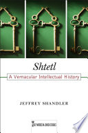 Shtetl : a vernacular intellectual history /