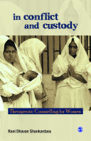 In Conflict and Custody : Therapeutic Counselling for Women.