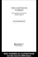 The Alevis in Turkey : the emergence of a secular Islamic tradition /