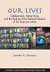 Our lives : collaboration, native voice, and the making of the National Museum of the American Indian / Jennifer A. Shannon.