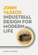 John Vassos : industrial design for modern life /