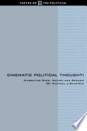 Cinematic political thought : narrating race, nation and gender /